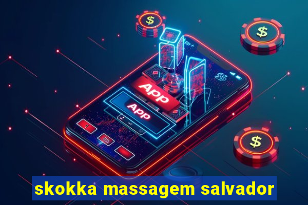 skokka massagem salvador